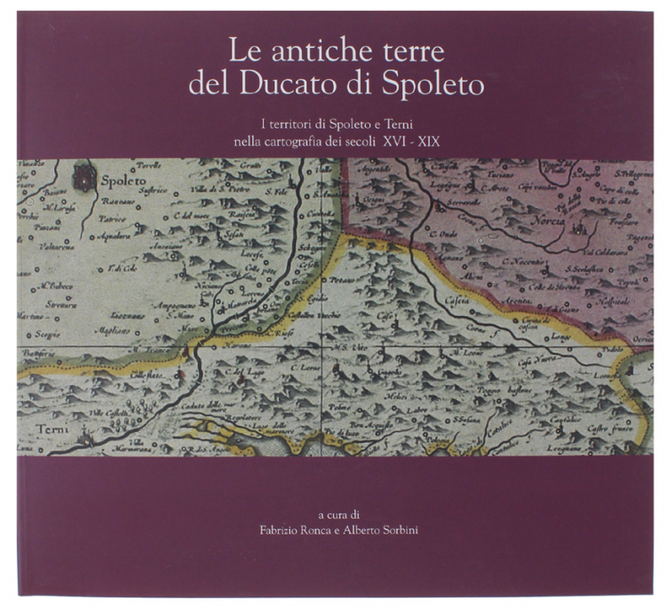 Le antiche terre del Ducato di Spoleto I territori di Spoleto e Terni